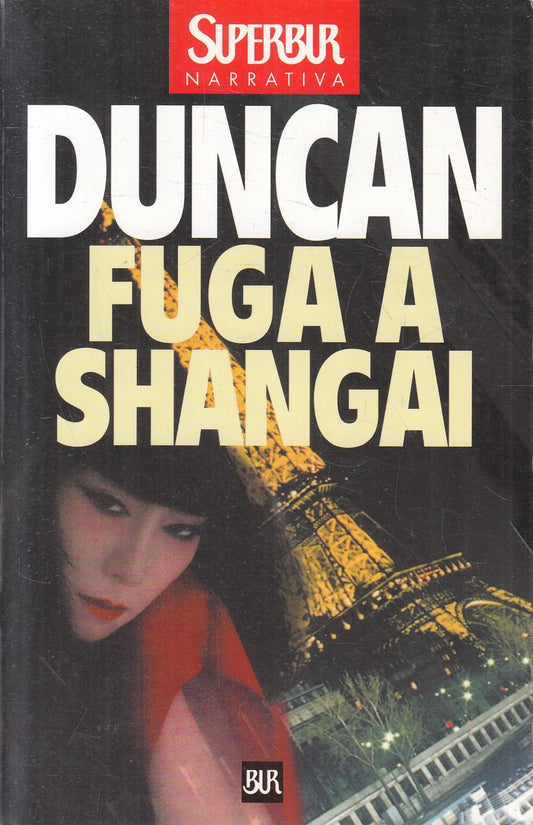 LN2- FUGA A SHANGAI - ROBERT L. DUNCAN - RIZZOLI SUPERBUR - B - JXS244