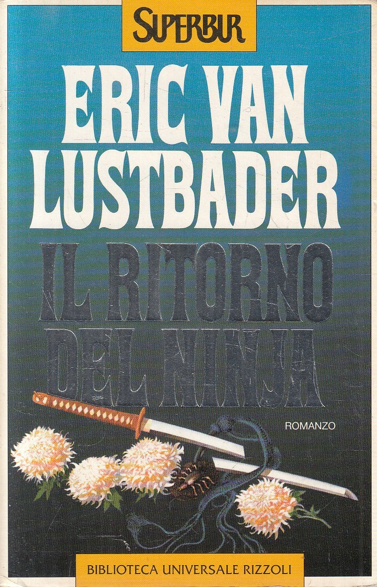 IL RITORNO DEL NINJA - ERIC VAN LUSTBADER - RIZZOLI SUPERBUR - B - JXS269