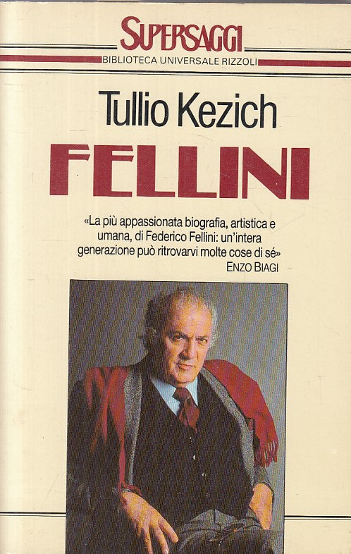 Fellini - Tullio Kezich - Rizzoli Bur Supersaggi - 1a ed. - ZFS270