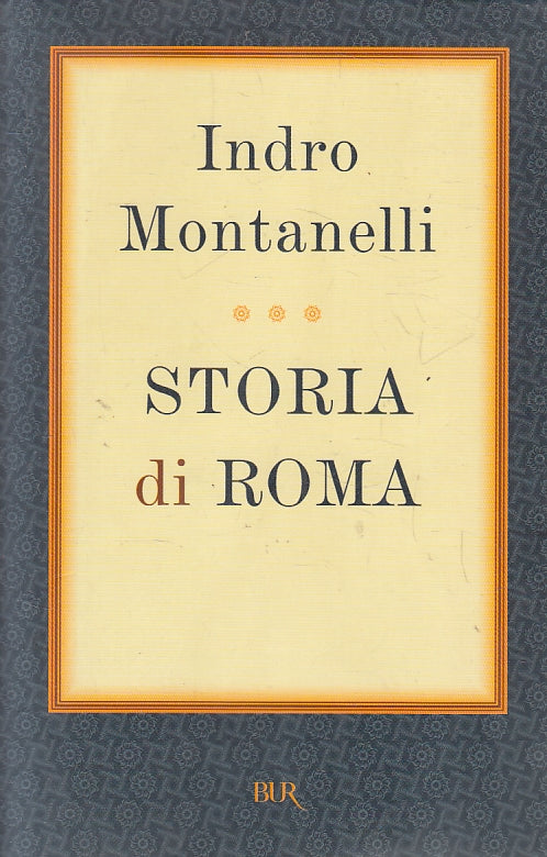 LN2- STORIA DI ROMA - MONTANELLI - BUR RIZZOLI - B - JXS132