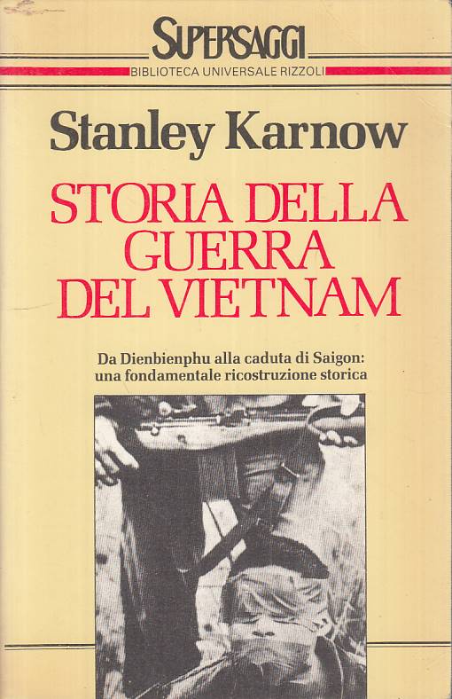 LS- STORIA DELLA GUERRA DEL VIETNAM - KARNOW - RIZZOLI ---- B - YTS395