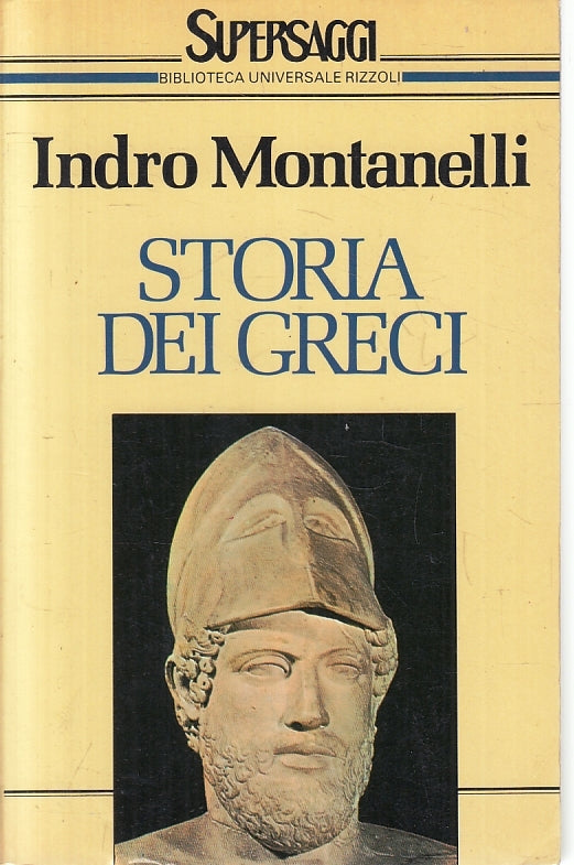 LN2- STORIA DEI GRECI - INDRO MONTANELLI - RIZZOLI BUR SUPERSAGGI - B - JXS89