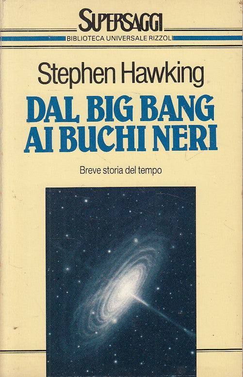 LZ- DAL BIG BANG AI BUCCHI NERI - HAWKING - RIZZOLI - SAGGI -- 1990 - B - ZDS610