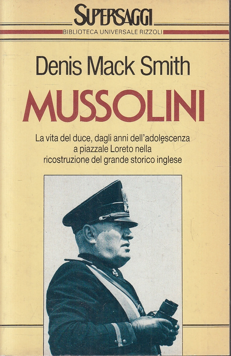 LS- MUSSOLINI DUCE - DENIS MACK SMITH- RIZZOLI- SUPERSAGGI BUR-- 1990- B- YFS172