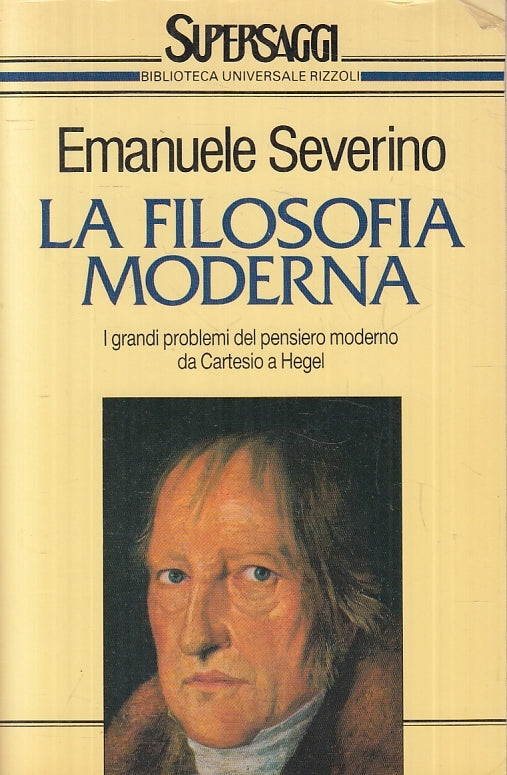 LS- LA FILOSOFIA MODERNA - EMANUELE SEVERINO - RIZZOLI - BUR -- 1995 - B- ZFS167