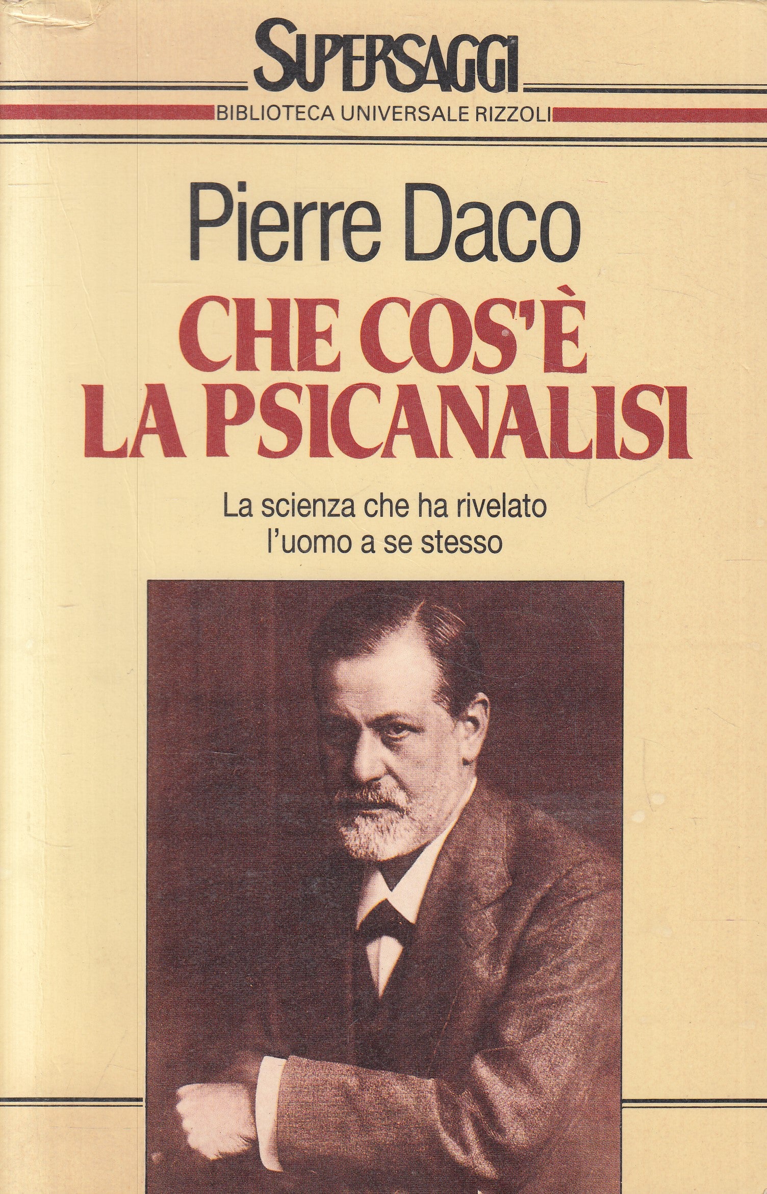 LN2- CHE COS'E' LA PSICOANALISI - PIERRE DACO - RIZZOLI SAGGI SUPERBUR- B- JXS24