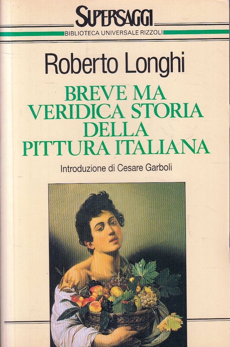 LT- BREVE MA VERIDICA STORIA DELLA PITTURA ITALIANA-  LONGHI---- 1994- B- YFS162
