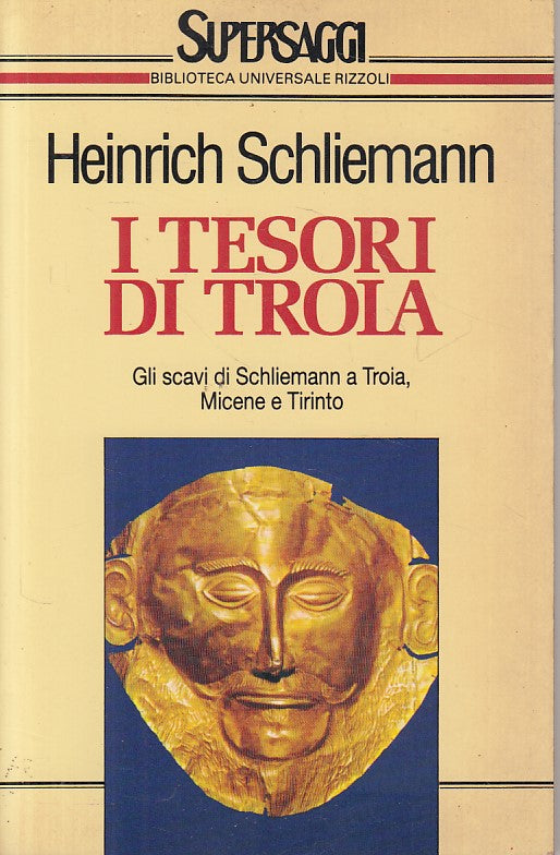 LS- I TESORI DI TROIA - SCHLIEMANN - RIZZOLI -- 1a ED. - 1995 - B - YFS325