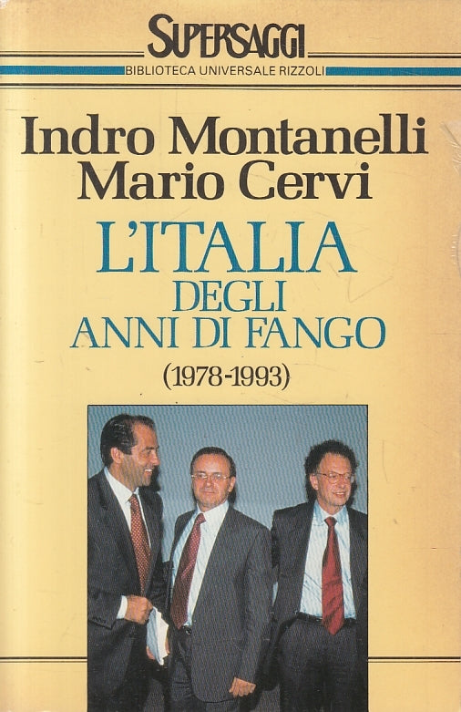 LN2- L'ITALIA ANNI DEL FANGO 1978/93 - MONTANELLI CERVI - RIZZOLI - B - JXS131