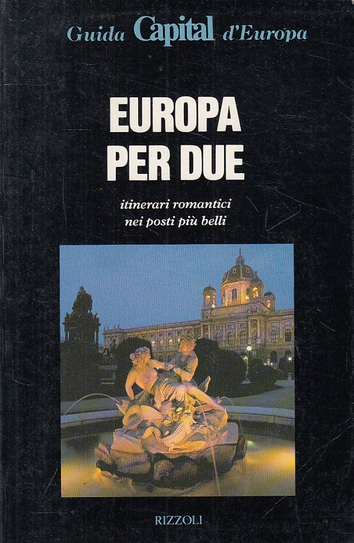 LV- EUROPA IN DUE ITINERARI ROMANTICI GUIDA -- RIZZOLI --- 1993 - B - ZFS197
