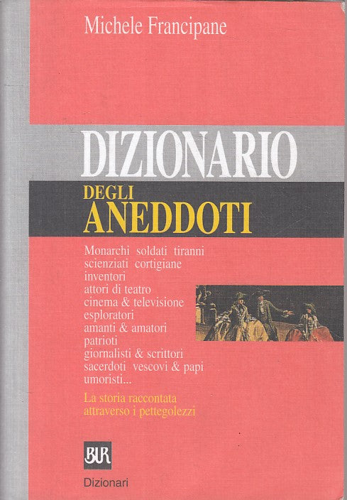 LZ- DIZIONARIO ANEDDOTI - FRANCIPANE - RIZZOLI -- 1a ED. - 2002 - B - ZFS290