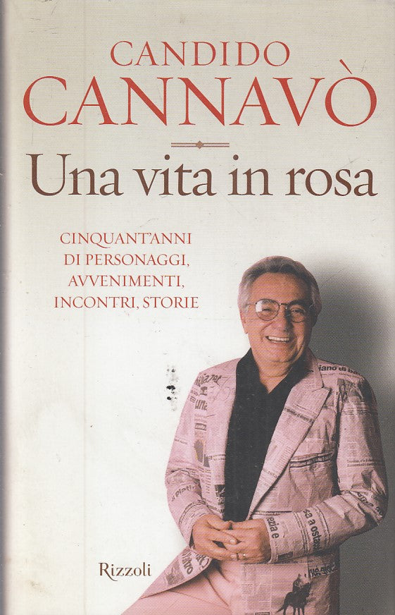 LN2- UNA VITA IN ROSA - CANDIDO CANNAVO' - RIZZOLI - CS - JXS223