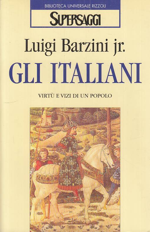 LS- GLI ITALIANI VIRTU' E VIZI DI POPOLO - BARZINI - RIZZOLI--- 1997 - B - ZTS45