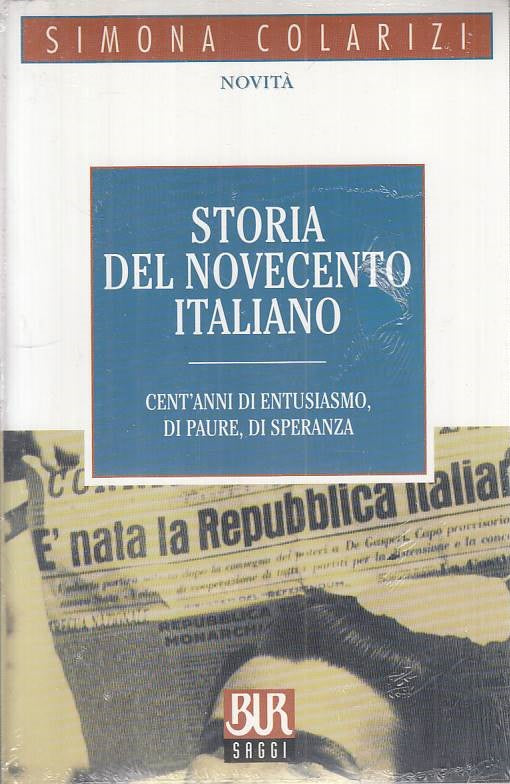 LS- STORIA DEL NOVECENTO ITALIANO - COLARIZI - RIZZOLI - SAGGI --- B - YTS251