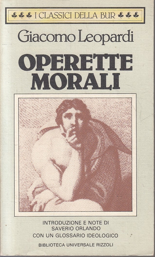 LN2- OPERETTE MORALI - GIACOMO LEOPARDI - RIZZOLI I CLASSICI DELLA BUR - B - XFS