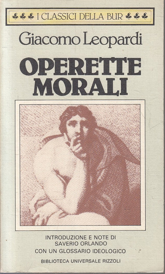 LN2- OPERETTE MORALI - GIACOMO LEOPARDI - RIZZOLI I CLASSICI DELLA BUR - B - XFS