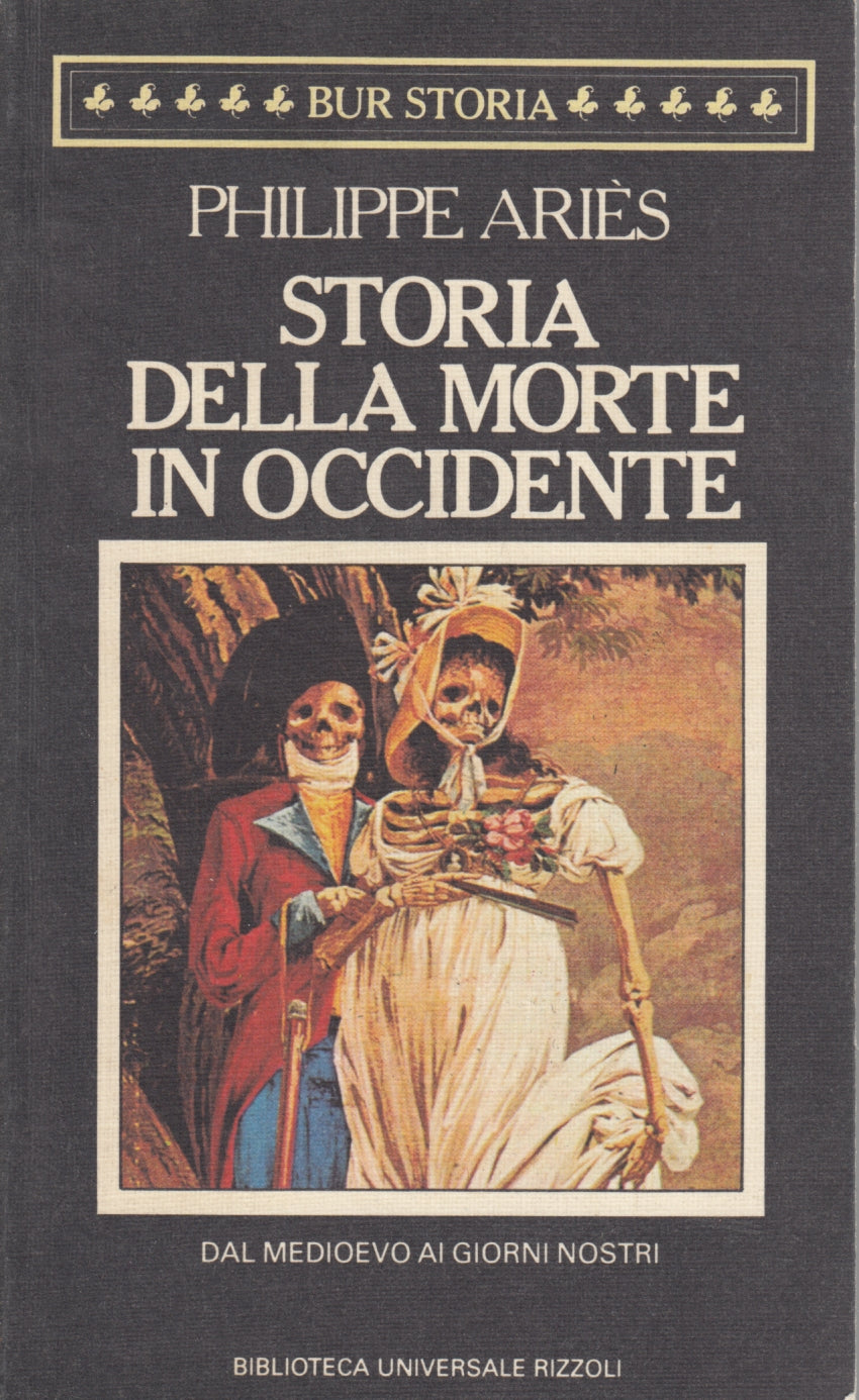 Storia della morte in occidente - Philippe Aries - Rizzoli Bur Storia - XFS