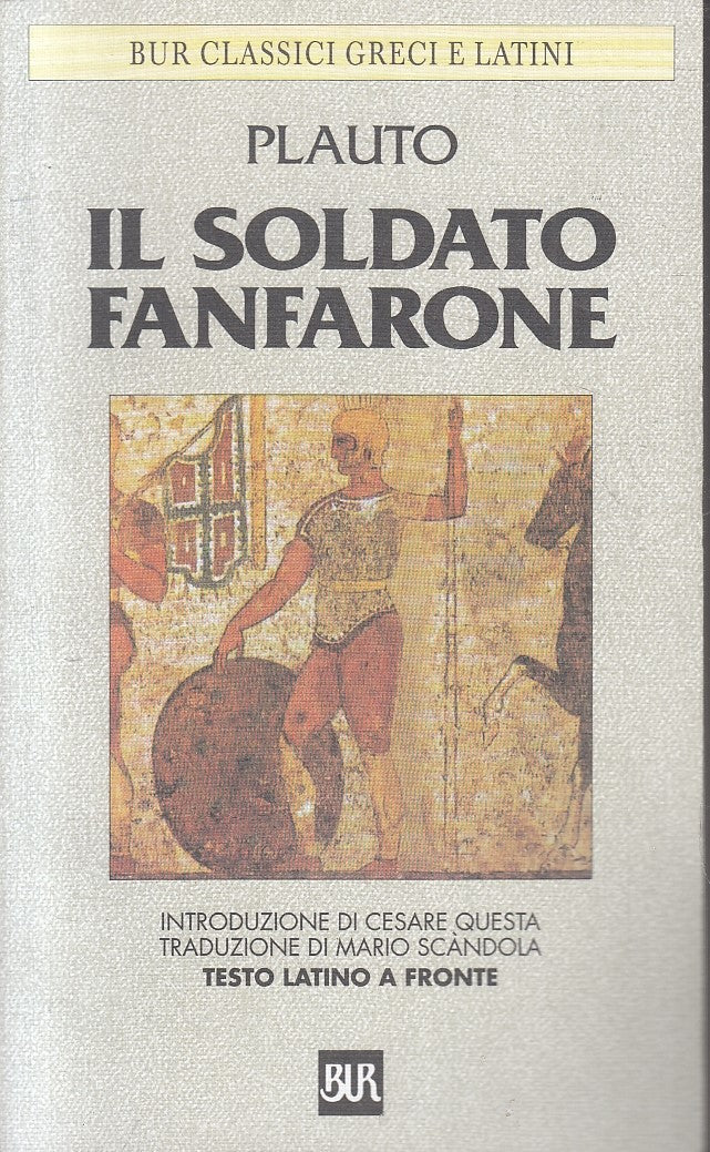 LN2- IL SOLDATO FANFARONE - PLAUTO - RIZZOLI BUR CLASSICI GRECI E LATINI- B- XFS