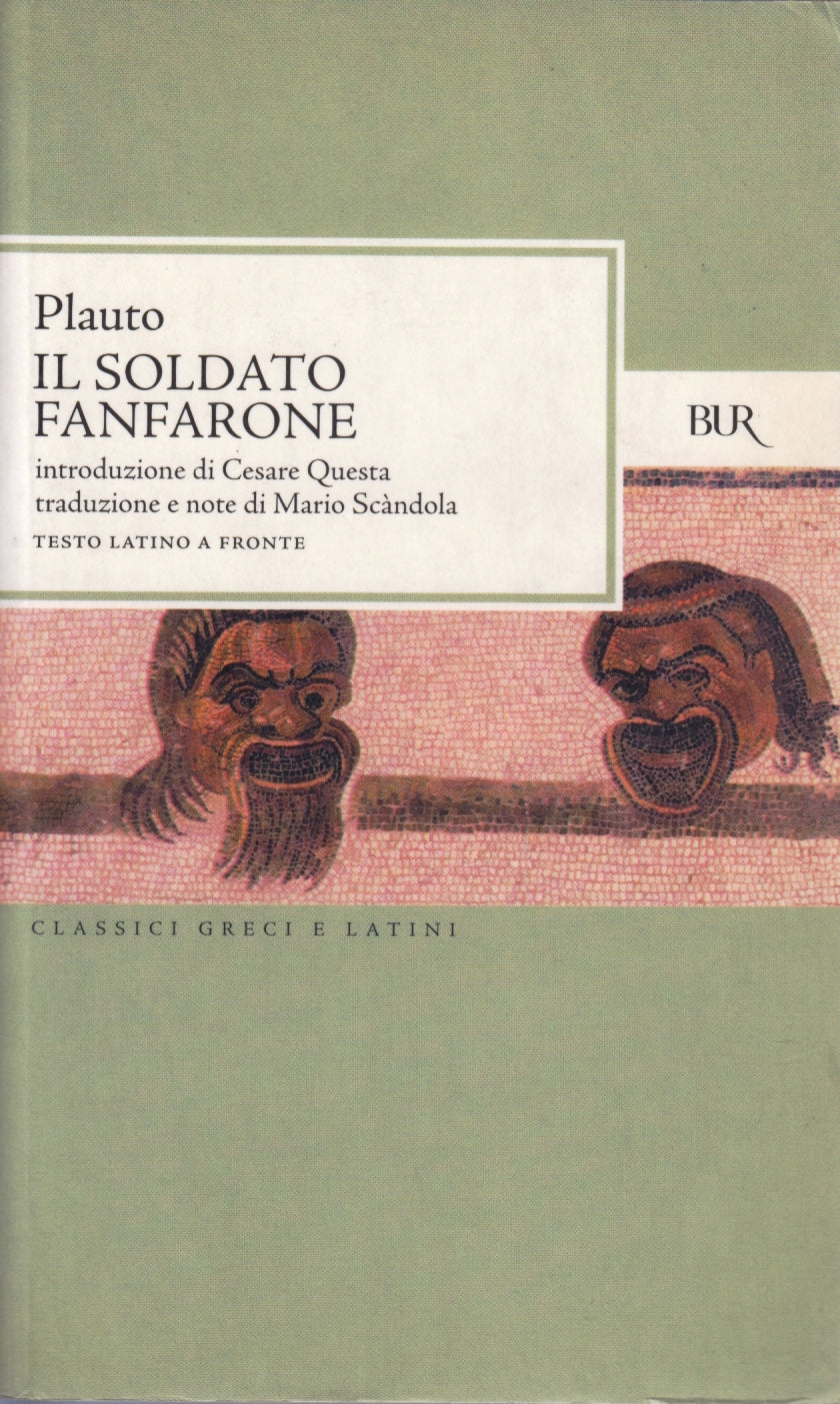 Il soldato fanfarone- Plauto- Rizzoli Classici Greci Latini- latino a fronte-XFS