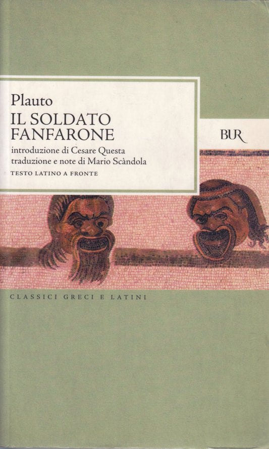 Il soldato fanfarone- Plauto- Rizzoli Classici Greci Latini- latino a fronte-XFS