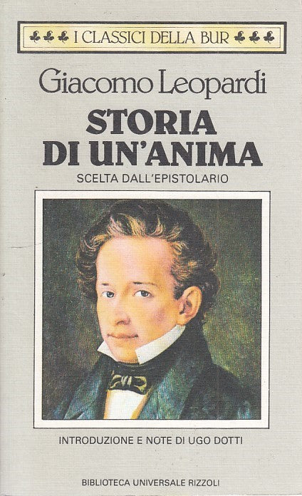 LZ - STORIA DI UN'ANIMA - GIACOMO LEOPARDI - RIZZOLI - BUR -- 1993 - B - YFS263
