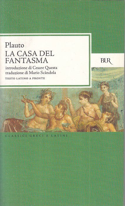 LN- LA CASA DELA FANTASMA LATINO A FRONTE- PLAUTO- RIZZOLI --- 2007 - B - ZFS317