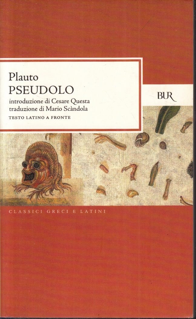 LN- PSEUDOLO TESTO LATINO A FRONTE - PLAUTO - RIZZOLI - BUR CLASSICI --- B - XFS