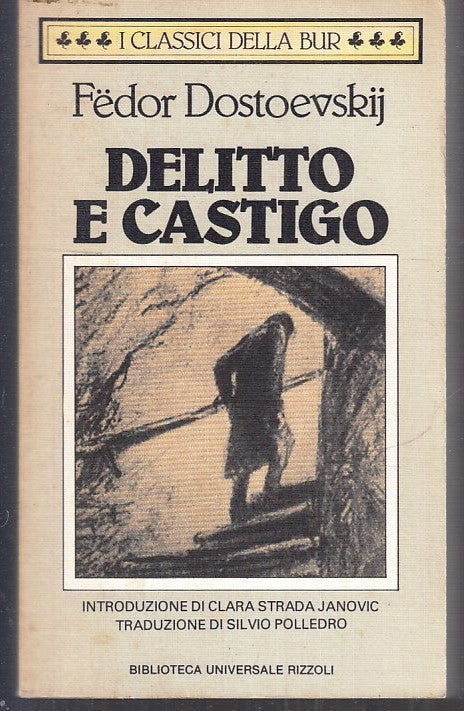 LN- DELITTO E CASTIGO - FEDOR DOSTOEVSKIJ - RIZZOLI - BUR --- B- XFS