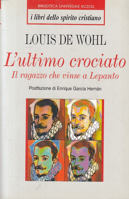 LS- L'ULTIMO CROCIATO - DE WOHL - RIZZOLI- SPIRITO CRISTIANO-- 2002 - B - YFS723