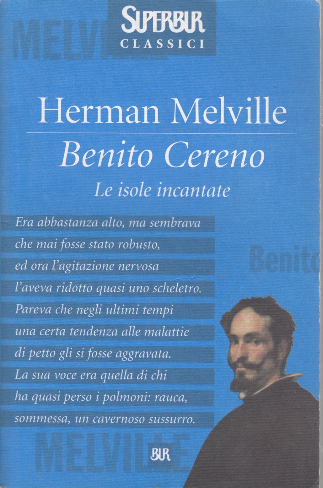 Benito Cereno Le isola incantate- Hermann Melville- Rizzoli Superbur- 1a ed.-XFS