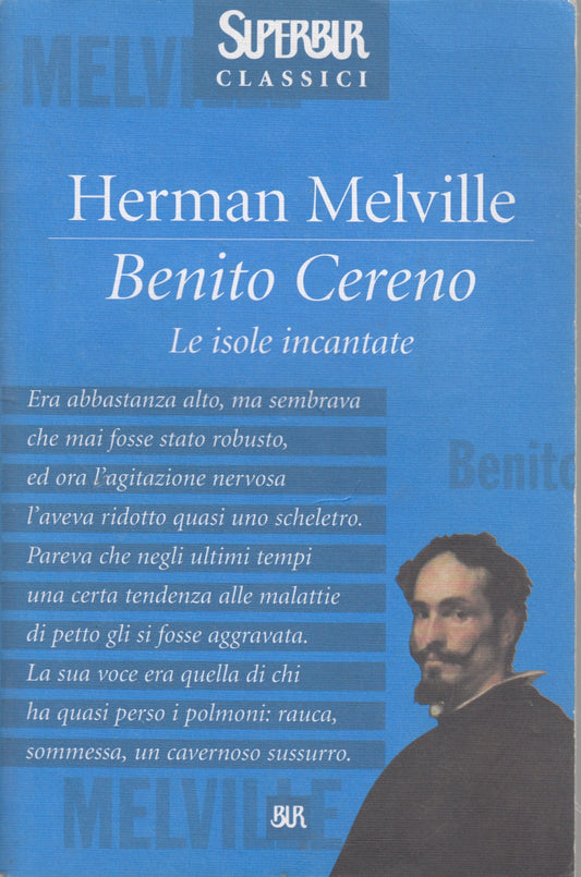 Benito Cereno Le isola incantate- Hermann Melville- Rizzoli Superbur- 1a ed.-XFS