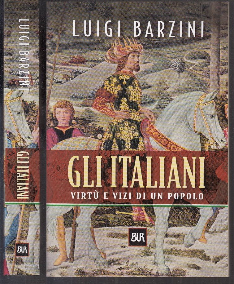 LS- GLI ITALIANI VIRTU' E VIZI DI UN POPOLO- LUIGI BARZINI- BUR--- 2001- B-XFS64