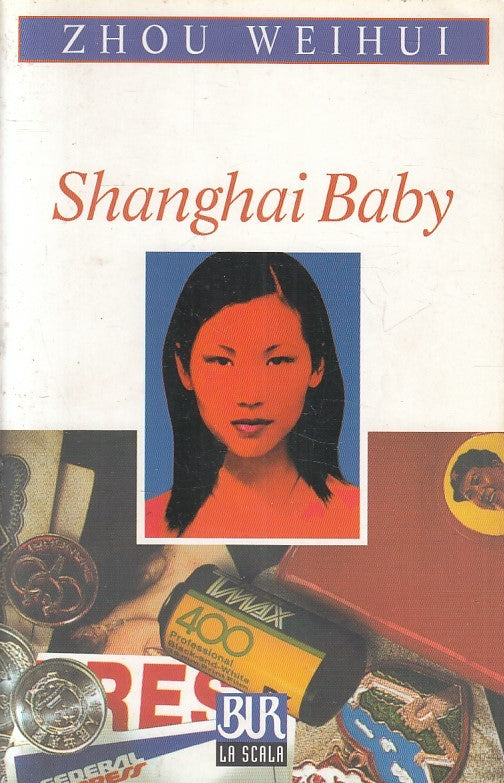 LN2- SHANGHAI BABY - ZHOU WEIHUI - RIZZOLI LA SCALA - B - JXS207