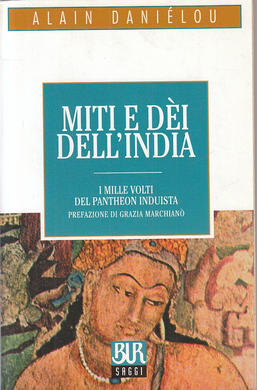 LS- MITI E DEI INDIA PANTHEON INDUISTA - DANIELOU- RIZZOLI --- 2002 - B - YFS561