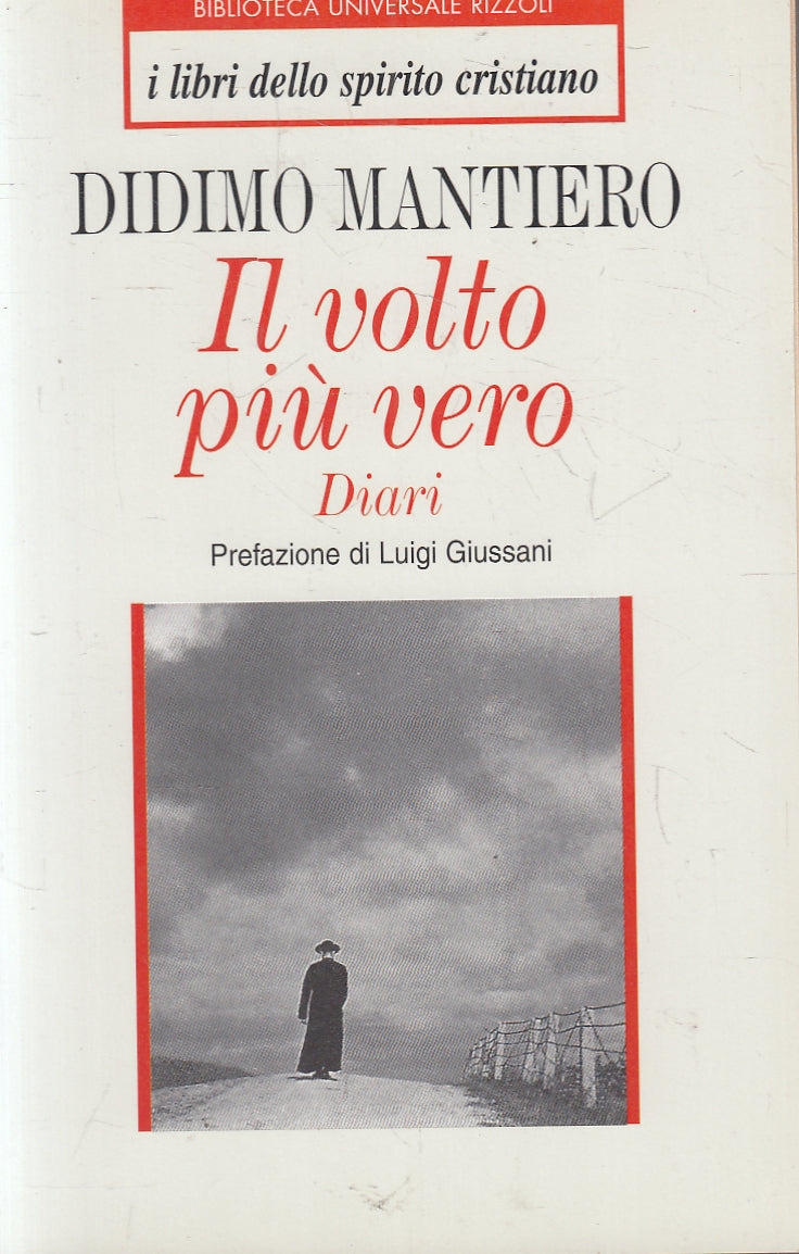 LN2- IL VOLTO PIU' VERO DIARI - MANTIERO - RIZZOLI SPIRITO CRISTIANO- B - JXS168
