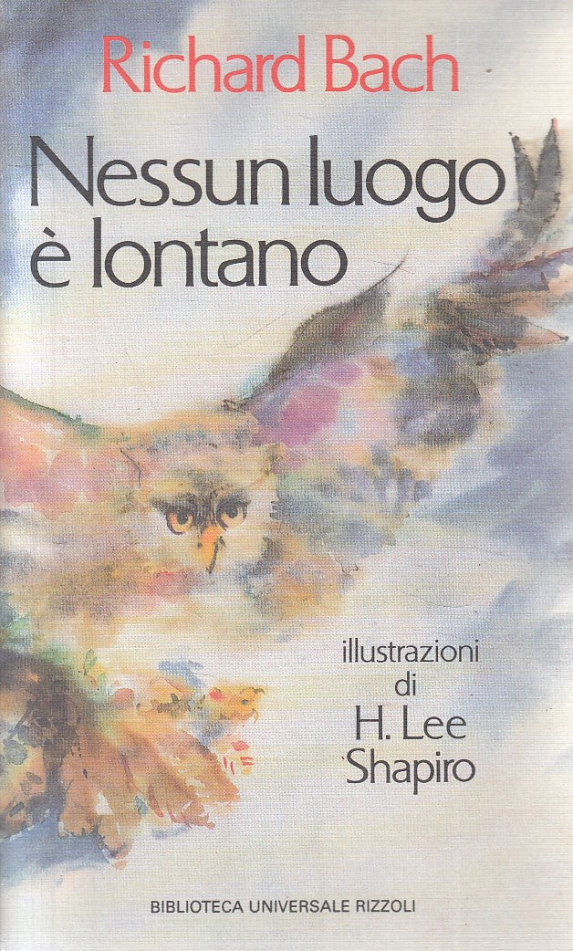 LN2- NESSUN LUOGO E' LONTANO - RICHARD BACH - RIZZOLI BUR - B - JXS284