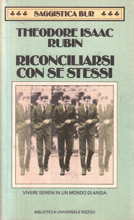 Riconciliarsi con se stessi- T. Isaac Rubin- Rizzoli Saggistica BUR- 1a ed.- XFS