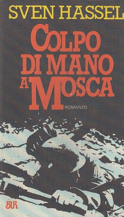 LN- COLPO DI MANO A MOSCA- HASSEL- RIZZOLI- BUR- 1a ED.- 1986- B- ZFF92