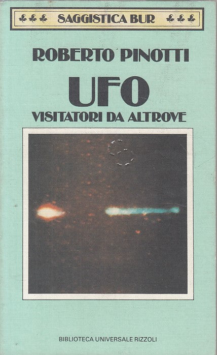 LS- UFO VISITATORI DA ALTROVE - PINOTTI - RIZZOLI -- 1a ED. - 1990 - B - ZFS250