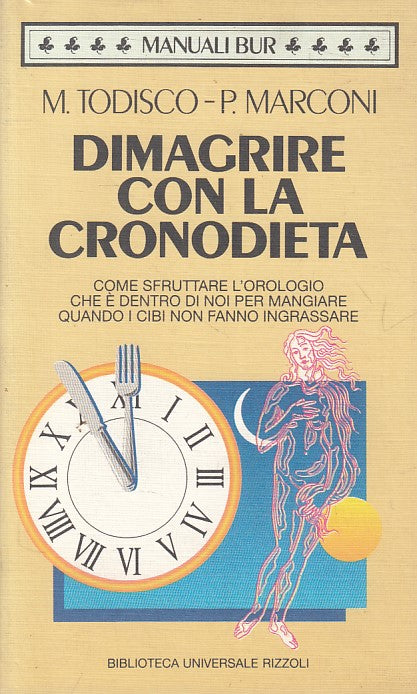 LZ- DIMAGRIRE CON LA CRONODIETA-- RIZZOLI- MANUALI BUR- 1a ED.- 1994 - B - YFS36