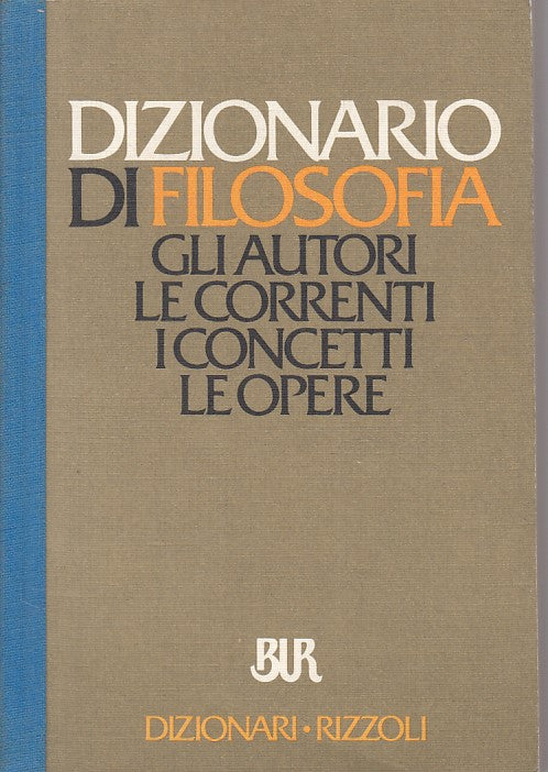 LZ- DIZIONARIO FILOSOFIA AUTORI CORRENTI CONCETTI-- RIZZOLI--- 1989 - B - ZFS535