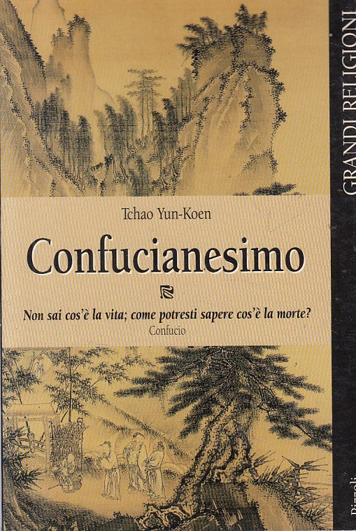 LS- IL CONFUCIANESIMO - YUM KOEN - RIZZOLI- GRANDI RELIGIONI-- 1997 - B - YFS484