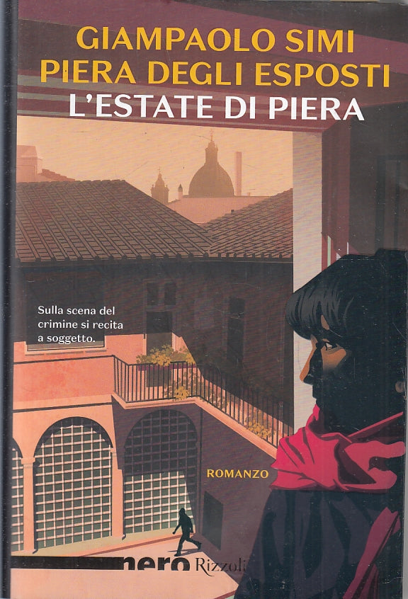 LN- L'ESTATE DI PIERA - GIAMPAOLO SIMI DEGLI ESPOSTI- RIZZOLI- NERO--- BS- ZFS88