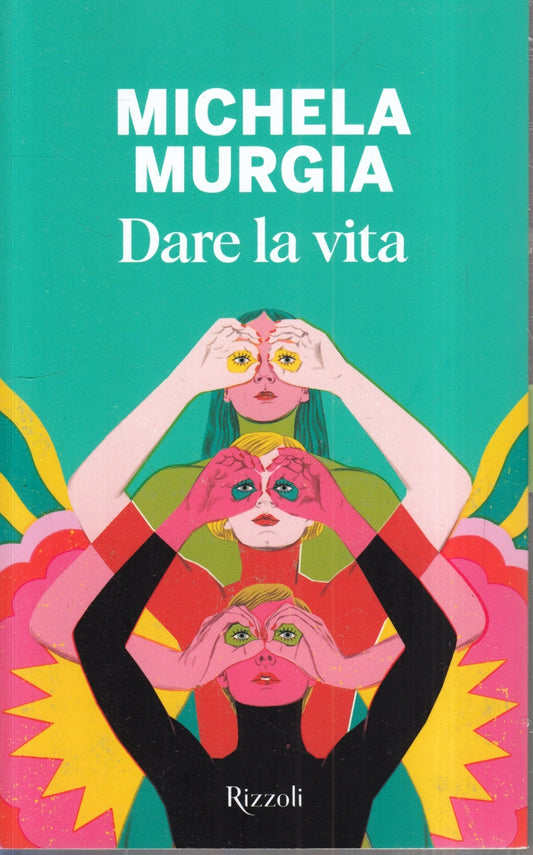 LN- DARE LA VITA - MICHELA MURGIA - RIZZOLI -- 1a ED. - 2024 - B - ZFS76