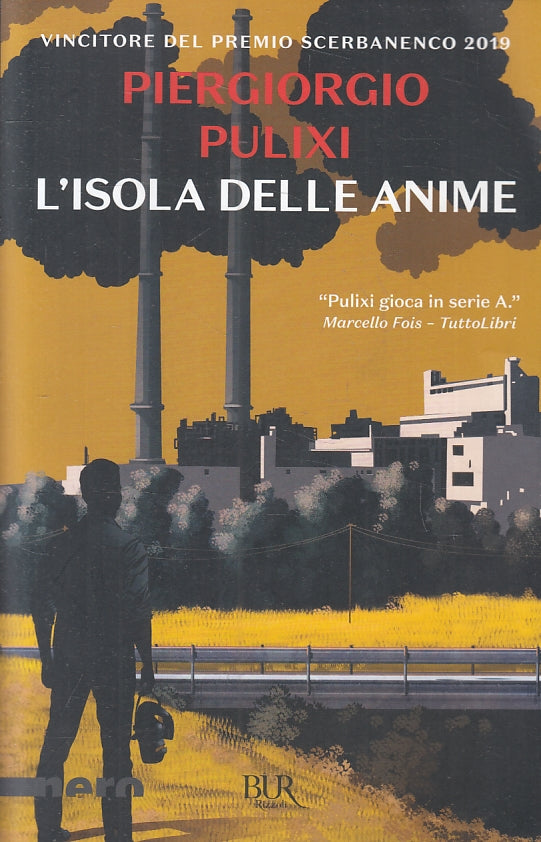 LG- L'ISOLA DELLE ANIME - PIERGIORGIO PULIXI - RIZZOLI - BUR -- 2021 - B - ZFS9