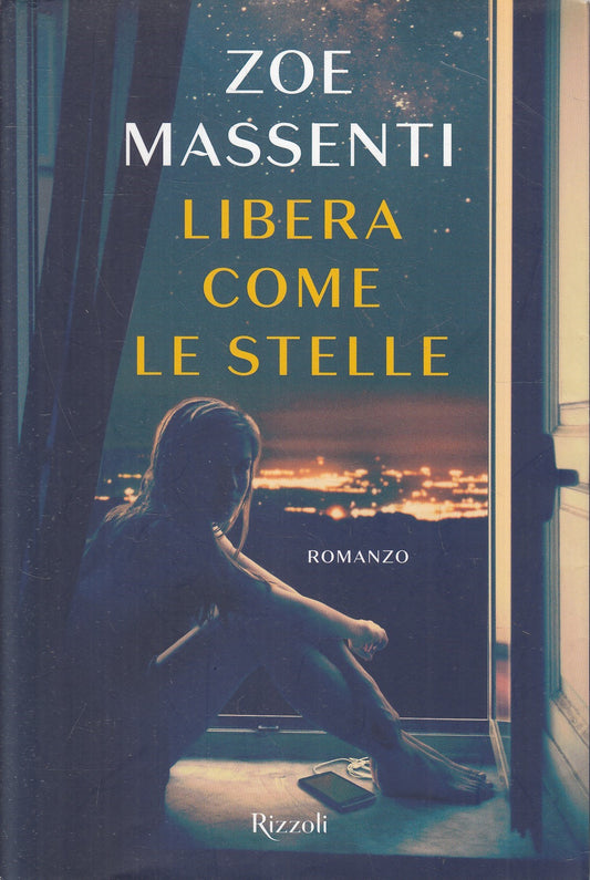 LIBERA COME LE STELLE - ZOE MASSENTI - RIZZOLI - BS - JXS241
