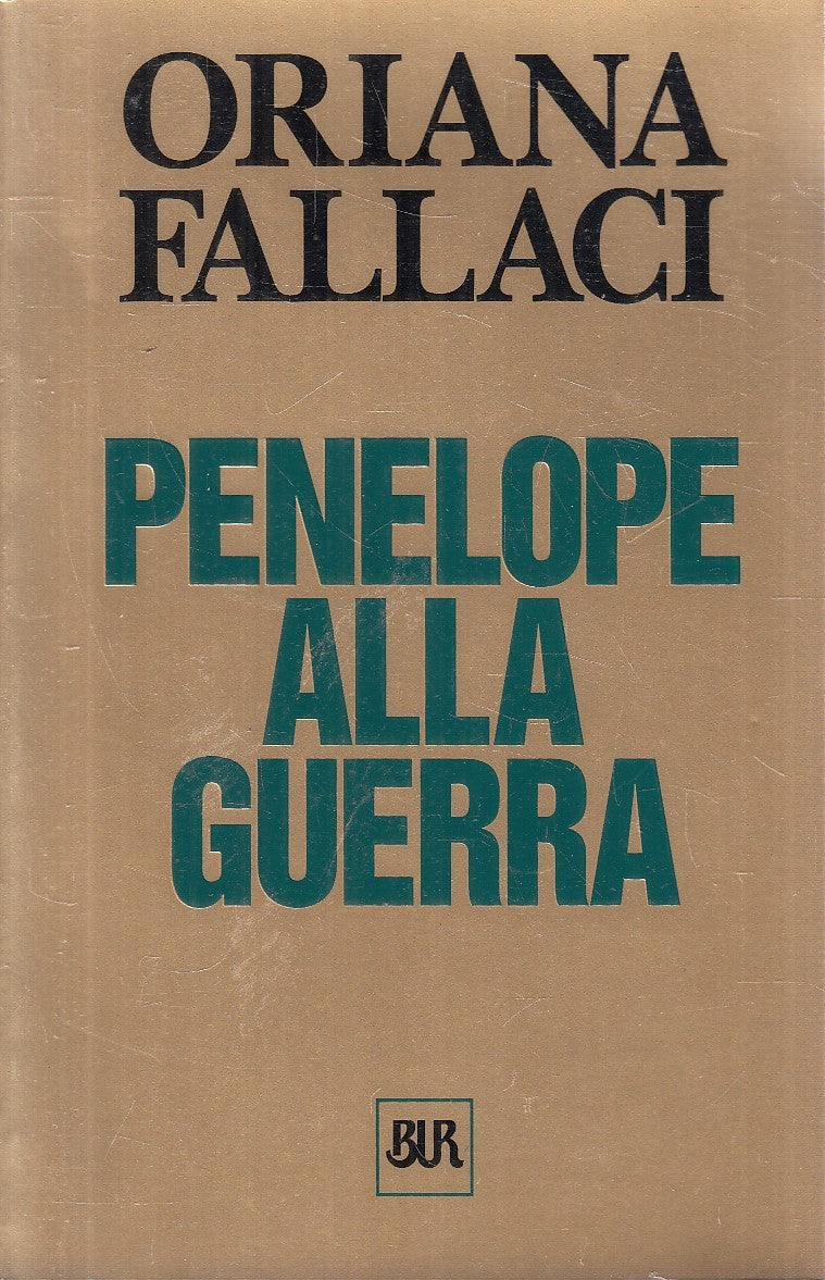 LN2- PENELOPE ALLA GUERRA - ORIANA FALLACI - RIZZOLI BUR - B - JXS302