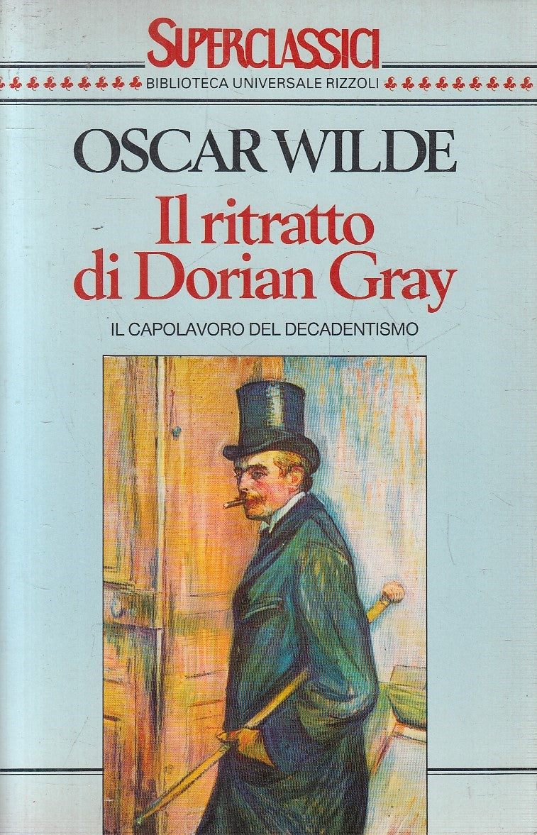 IL RITRATTO DI DORIAN GRAY - OSCAR WILDE - RIZZOLI SUPERCLASSICI- B- JXS300