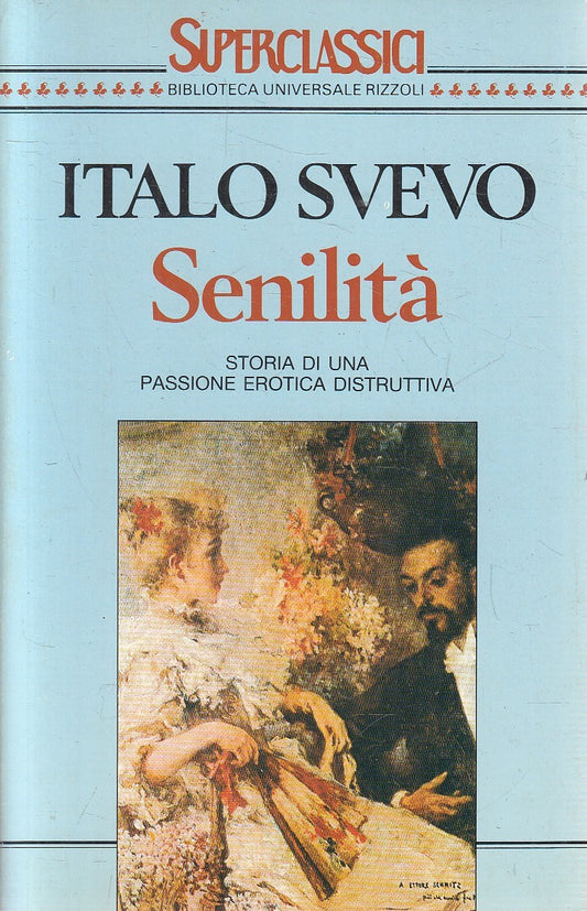 SENILITA' - ITALO SVEVO - RIZZOLI SUPERCLASSICI - B - JXS249