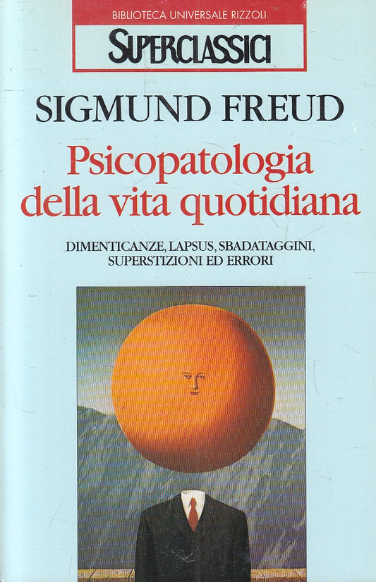 LN2- PSICOPATOLOGIA DELLA VITA QUOTIDIANA - FREUD - RIZZOLI - B - JXS162